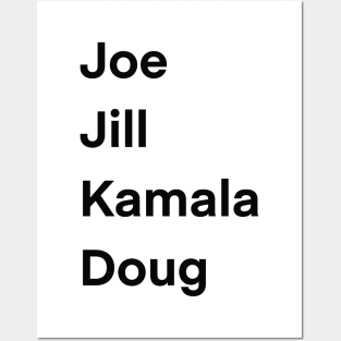 Joe, Jill, Kamala, Doug Posters and Art